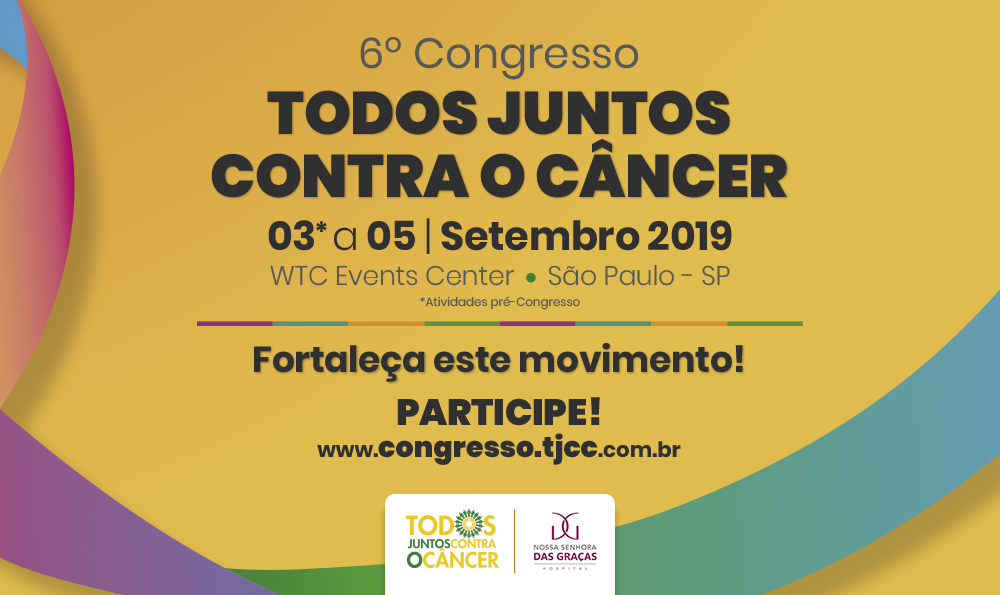 HNSG apoia o 6º Congresso Todos Juntos Contra o Câncer - Hospital Nossa Senhora da Graça